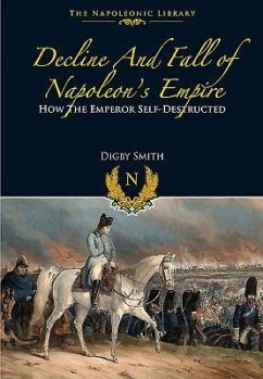 Decline and Fall of Napoleon's Empire - Smith, Digby