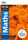 Letts GCSE Revision Success (New 2015 Curriculum Edition) -- GCSE Maths Foundation: Exam Practice Workbook, with Practice Test Paper