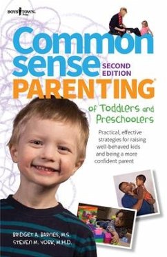 Common Sense Parenting of Toddlers and Preschoolers, 2nd Ed: Practical, Effective Strategies for Raising Well-Behaved Kids and Being a More Confident - Barnes, Bridget A.; York, Steven M.