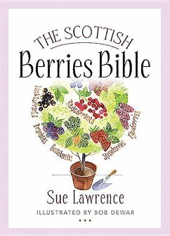 The Scottish Berries Bible - Lawrence, Sue
