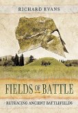 Fields of Battle: Retracing Ancient Battlefields