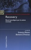 Recovery. Nuovi paradigmi per la salute mentale Recovery. Nuovi paradigmi per la salute mentale