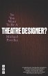 So You Want to Be a Theatre Designer? - Bild 1