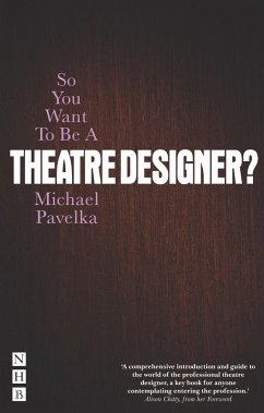 So You Want to Be a Theatre Designer? - Pavelka, Michael