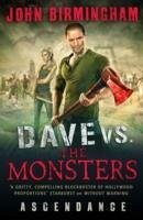 Dave vs. the Monsters: Ascendance (David Hooper) - Birmingham, John