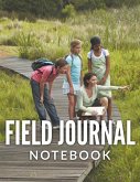 Field Journal Notebook Field Journal Notebook
