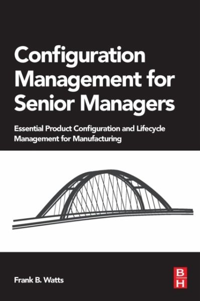 Configuration Management for Senior Managers Configuration Management for Senior Managers