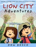 Lion City Adventures: Explore Singapore, Learn Cool Stuff and Solve Mini-Mysteries