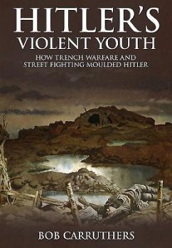 Hitler's Violent Youth - Carruthers, Bob
