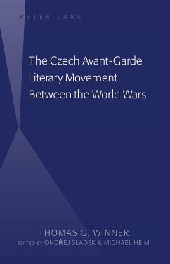 The Czech Avant-Garde Literary Movement Between the World Wars - Winner, Thomas G.