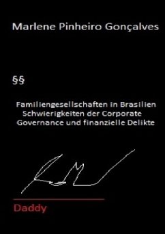 Familiengesellschaften in Brasilien - Schwierigkeiten der Corporate Governance und finanzielle Delikte - Pinheiro, Marlene