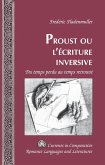 Proust ou l¿écriture inversive