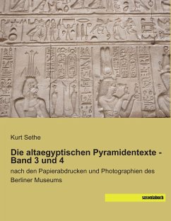 Die altaegyptischen Pyramidentexte - Band 3 und 4