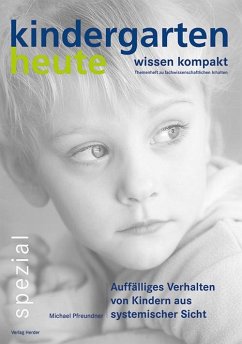 Auffälliges Verhalten von Kindern aus systemischer Sicht - Pfreundner, Michael