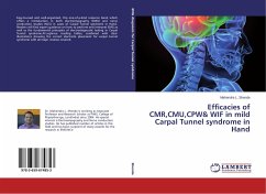 Efficacies of CMR,CMU,CPW& WIF in mild Carpal Tunnel syndrome in Hand