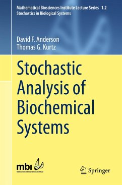 Stochastic Analysis of Biochemical Systems - Anderson, David F.;Kurtz, Thomas G.