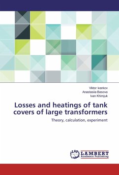 Losses and heatings of tank covers of large transformers - Ivankov, Viktor;Basova, Anastasiia;Khimjuk, Ivan