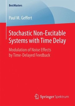 Stochastic Non-Excitable Systems with Time Delay - Geffert, Paul M.