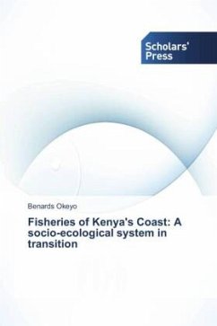 Fisheries of Kenya's Coast: A socio-ecological system in transition - Okeyo, Benards