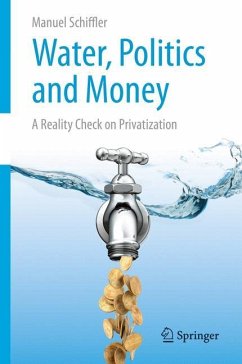 Water, Politics and Money - Schiffler, Manuel