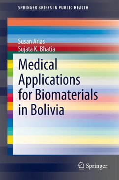 Medical Applications for Biomaterials in Bolivia - Arias, Susan;Bhatia, Sujata K.
