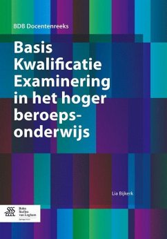 Basis Kwalificatie Examinering in Het Hoger Beroepsonderwijs - Bijkerk, Lia