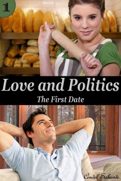 Love and Politics - The First Date (Love & Politics, #1) (eBook, ePUB) - Sabante, Cindel