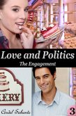 Love and Politics - The Engagement (Love & Politics, #3) (eBook, ePUB) Love and Politics - The Engagement (Love & Politics, #3) (eBook, ePUB)