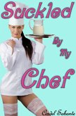 Suckled by my Chef (eBook, ePUB)