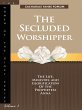 The Secluded Worshipper: The Life,... - Bild 1