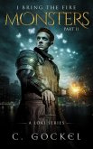 Monsters: I Bring the Fire Part II (A Loki Story) (eBook, ePUB) Monsters: I Bring the Fire Part II (A Loki Story) (eBook, ePUB)