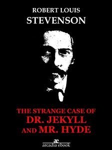 The Strange Case of Dr. Jekyll and Mr. Hyde (eBook, ePUB) - Louis Stevenson, Robert