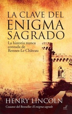 La clave del enigma sagrado : la historia nunca contada de Rennes-le-Chateau - Lincoln, Henry