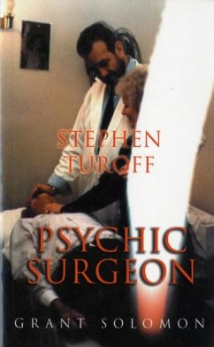 Stephen Turoff Psychic Surgeon - Solomon, Grant