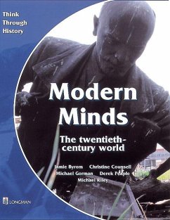 Modern Minds the twentieth-century world Pupil's Book - Byrom, Jamie;Counsell, Christine;Peaple, Derek