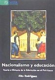 Nacionalismo y educación : Teoría e historia de la educación en el país Vasco