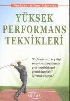 Yüksek Performans Teknikleri - Loehr, Jim; Schwartz, Tony