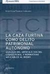 La caza furtiva como delito patrimonial autónomo: análisis del articulo 335 del código penal y normativas aplicables al mismo