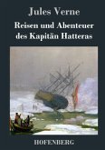 Reisen und Abenteuer des Kapitän Hatteras Reisen und Abenteuer des Kapitän Hatteras