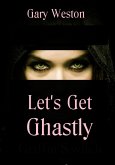 Let's Get Ghastly (eBook, ePUB)