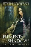 Elemental Shadows (The Eldritch Files, #2) (eBook, ePUB)