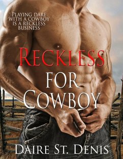 Reckless for Cowboy (Red Hot Rodeo Cowboys, #1) (eBook, ePUB) - Denis, Daire St.