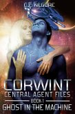 Ghost In The Machine (Corwint Central Agent Files, #1) (eBook, ePUB)