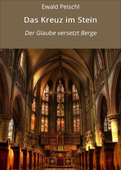 Das Kreuz im Stein (eBook, ePUB) - Peischl, Ewald