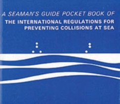 Pocket Book of the International Regulations for Preventing Collisions at Sea - A Seaman'S Guide Pocket Book