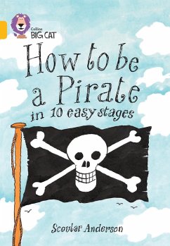 How to Be a Pirate in 10 Easy Stages - Anderson, Scoular