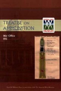 Treatise on Ammunition 1915 - Office, War