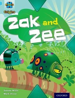 Project X Origins: Light Blue Book Band, Oxford Level 4: Bugs: Zak and Zee - Willis, Jeanne