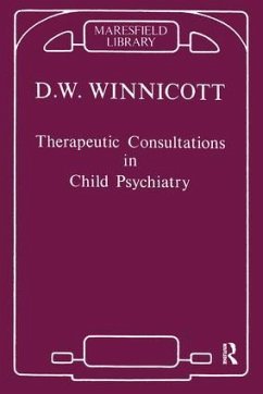 Therapeutic Consultations in Child Psychiatry - Winnicott, Donald W.