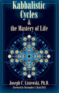 Kabbalistic Cycles & the Mastery of Life - Lisiewski, Joseph C